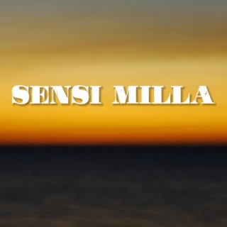 Sensi Milla lyrics | Boomplay Music