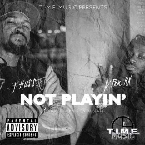 Not Playin' ft. JV Frm MN | Boomplay Music