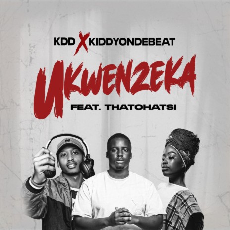 Ukwenzeka ft. KDD & Thatohatsi | Boomplay Music