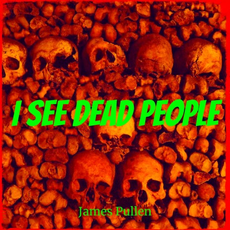 I See Dead People | Boomplay Music