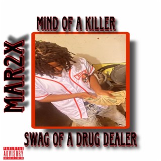 Mind of a killer swag of a drug dealer