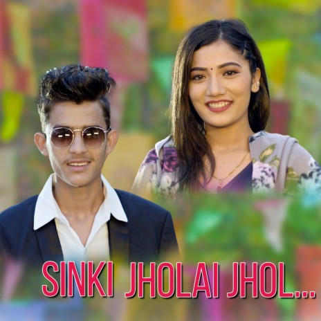 Sharad Pandey Sinki Jholai Jhol ft. Laxmi Khadka Anil Bhatta