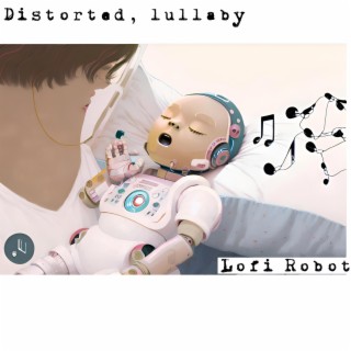 Distorted Lullaby