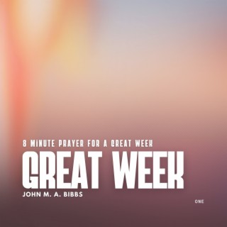 8 Minute Prayer for a Great Week