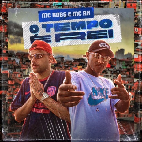 O Tempo É Rei ft. Mc Rk | Boomplay Music