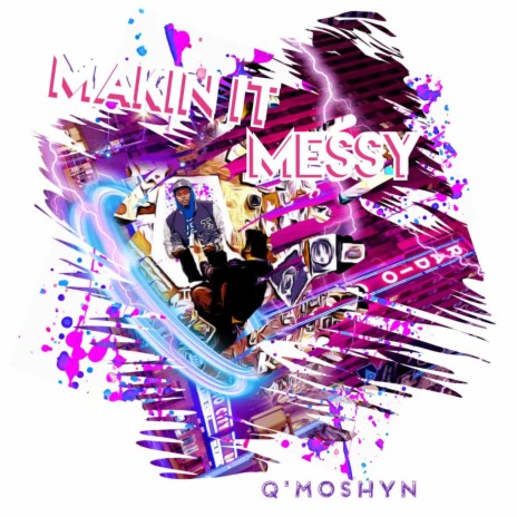 Makin It Messy | Boomplay Music