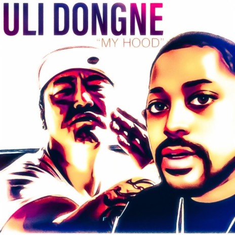 Uli Dongne My Hood ft. ET.. | Boomplay Music