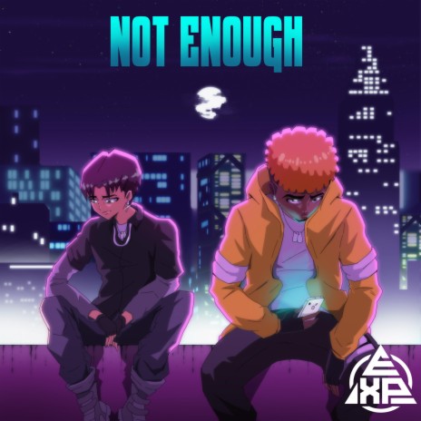 NOT ENOUGH ft. Keegan YT & Jayy Pulvera | Boomplay Music