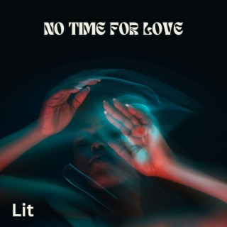 NO TIME FOR LOVE