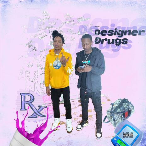 Designer Drugs ft. RLSG Bsmith