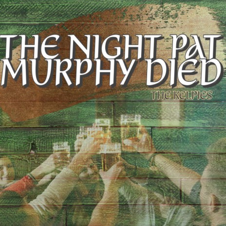 The Night Pat Murphy Died | Boomplay Music