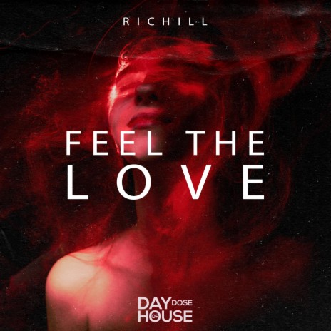 Feel The Love | Boomplay Music