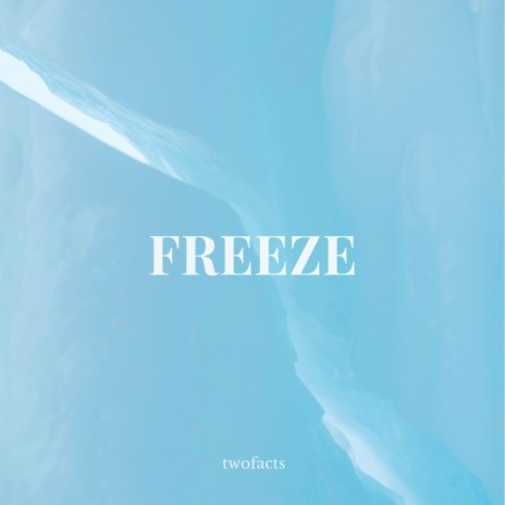 Freeze | Boomplay Music