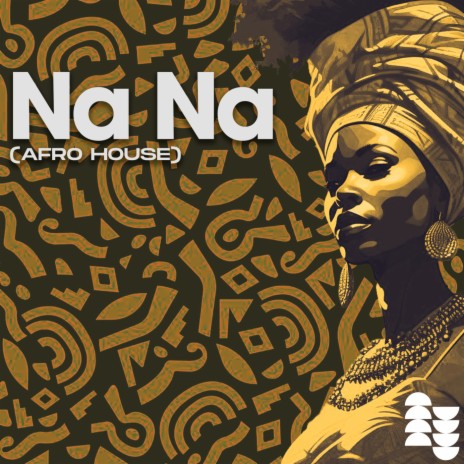 Na Na (Afro House) | Boomplay Music