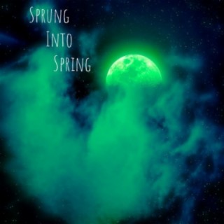 Sprung Into Spring