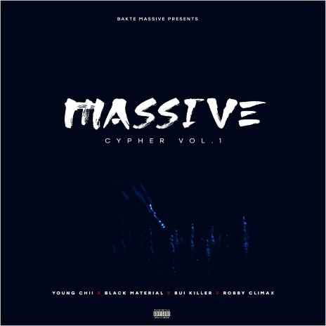 Massive Cypher Vol.1 (Ft. Black Material,Bui Killer&Robby Climax
