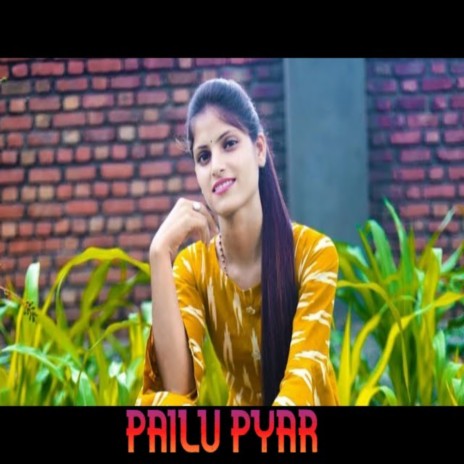 Pailu Pyar ft. Priyadarshan Semwal | Boomplay Music