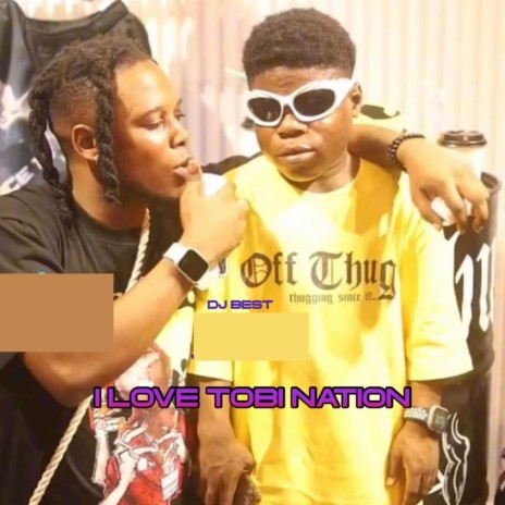 Off Thug I Love Tobi Nation | Boomplay Music