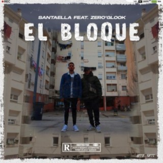 El Bloque (feat. Zero'Glook & Xpensive)