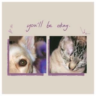 You'll Be Okay lyrics | Boomplay Music