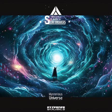 Mysterious Universe (Radio Edit) ft. SilentBreakers | Boomplay Music