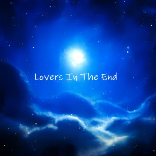Lovers in the End