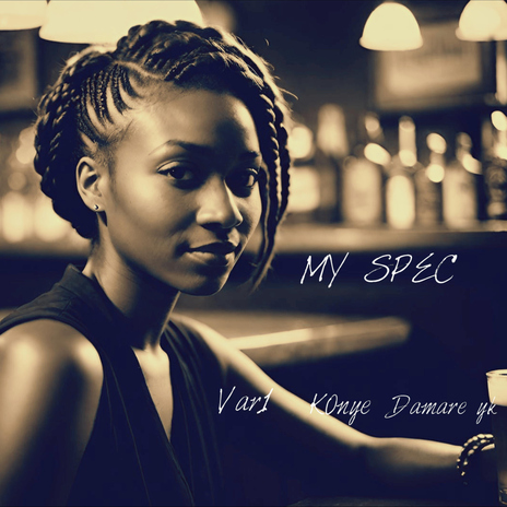 My Spec ft. K0NYE & Damare YK | Boomplay Music