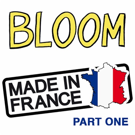 Made in France (Part I)