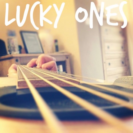 Lucky Ones | Boomplay Music