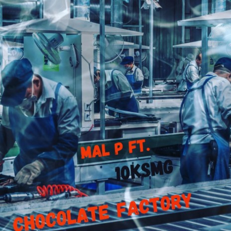 Chocolate Factory Pt. 2 | Boomplay Music