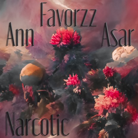 Narcotic ft. Favorzz & Asar