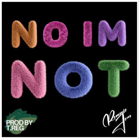 No I'm Not | Boomplay Music