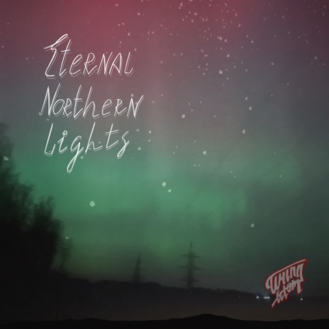 Eternal Northern Lights | Boomplay Music