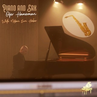 Piano and Sax (Nitsan Ein Habar)