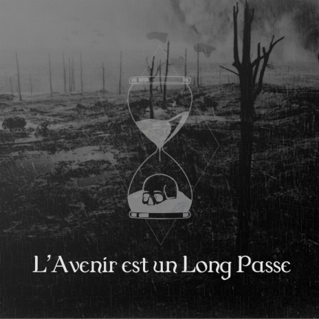 L'avenir est un Long Passé | Boomplay Music