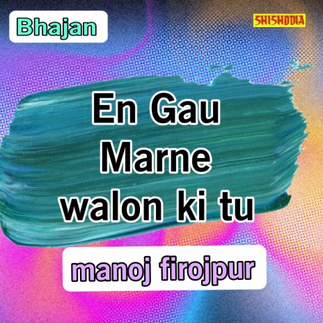 En Gau Marne Walon Ki Tu | Boomplay Music