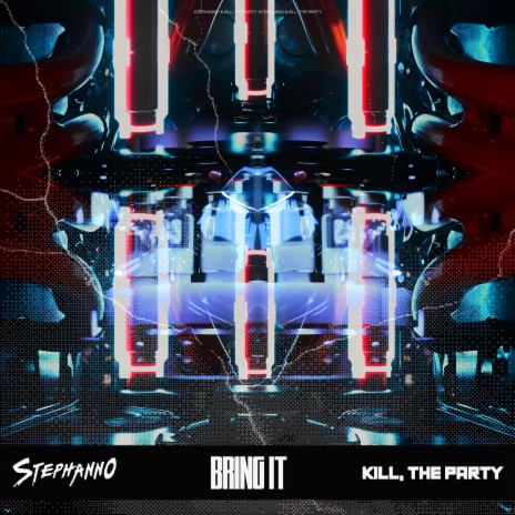 Bring It ft. Kill The Party | Boomplay Music