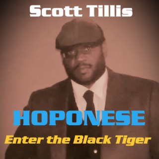 HOPONESE: ENTER THE BLACK TIGER