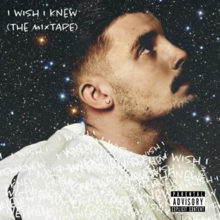 I wish I knew (The Mixtape)