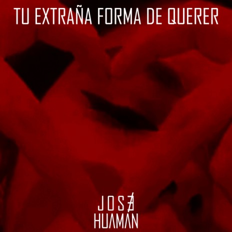 Tu Extraña Forma de Querer | Boomplay Music