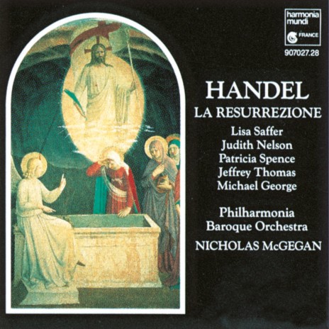 La Resurrezione, HWV 47, Part I Scene 1: Disserratevi, o porte d'Averno ft. Nicholas McGegan & Lisa Saffer | Boomplay Music