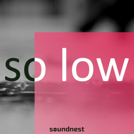 So Low (feat. Mizaki)