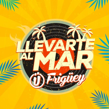 Llevarte al Mar | Boomplay Music