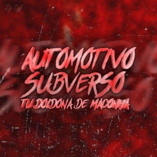 AUTOMOTIVO SUBVERSO | TU DOIDONA DE MACONHA