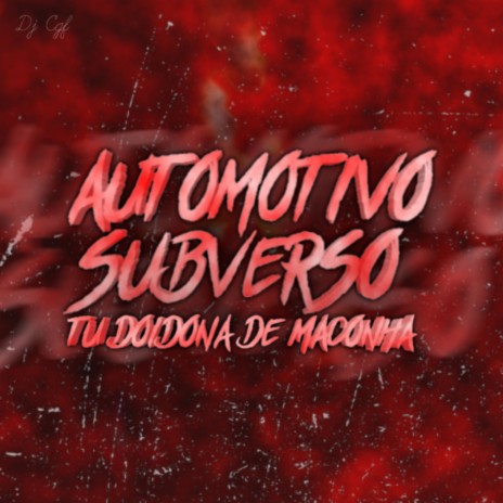 AUTOMOTIVO SUBVERSO | TU DOIDONA DE MACONHA | Boomplay Music