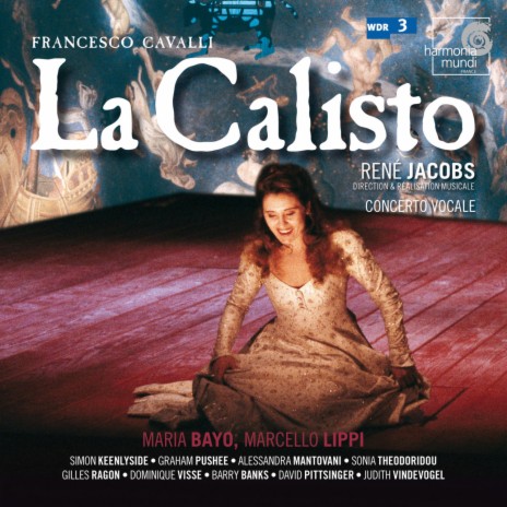 La Calisto, Act III Scene 1: Restino imbalsamate (Calisto) ft. Maria Bayo & Concerto Vocale | Boomplay Music