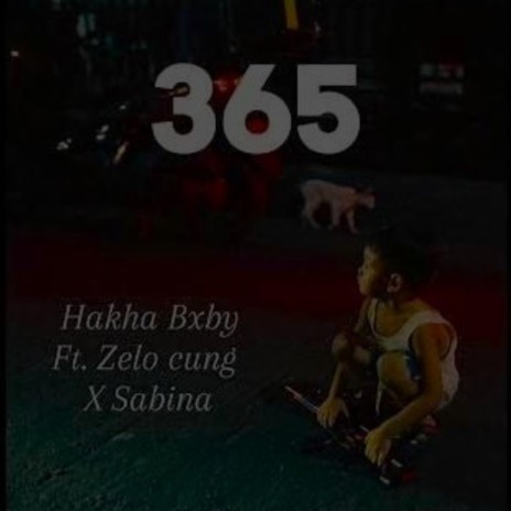 365 ft. HakhaBxby & Sabina | Boomplay Music