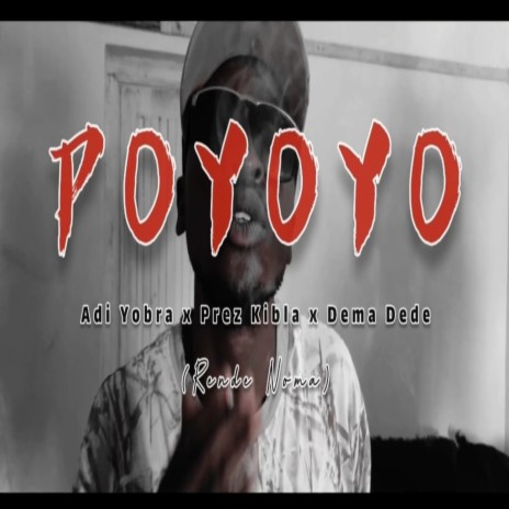 Poyoyo ft. Prez Kibla & Dema Dede | Boomplay Music