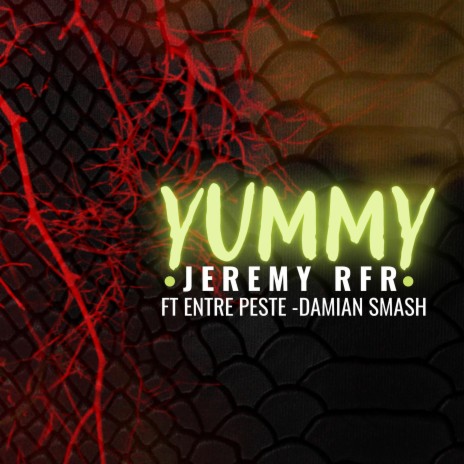 Yummy ft. Entre Peste & Damian Smash | Boomplay Music