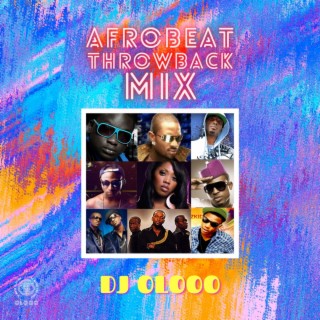 Afrobeat Throwback Mix